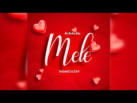 Robo Lita Mele Official Music 0685143769 Robo Lita Mele Official Music 0685143769