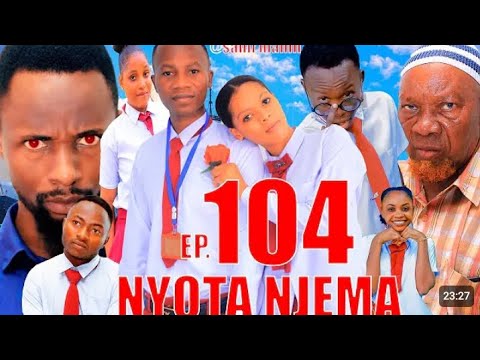 NYOTA NJEMA Ep 105 Clamvevo Sahililimaili Panjugang Muuzamaji Love Proffesor Memkwaschool Kita