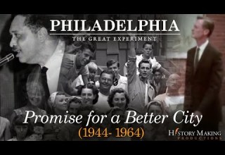 Promise For A Better City 1944 1964 Philadelphia The Great Experiment