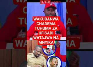 THINGS HAVE HEATED UP MNYIKA CHALLENGES THOSE CLAIMING CORRUPTION WITHIN CHADEMA