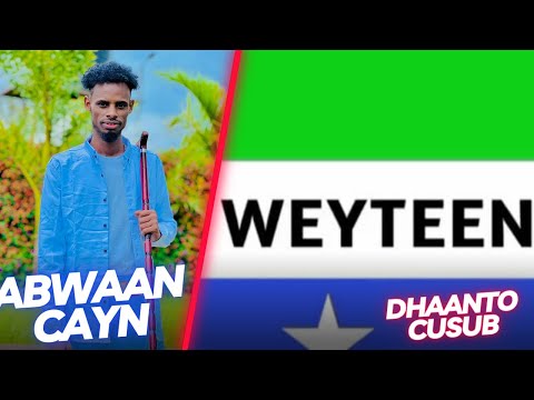DHAANTO CUSUB BEESHA WAYTEEN ABSAME ABWAAN CAYN