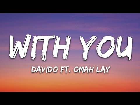Davido With You Lyrics Ft Omah Lay