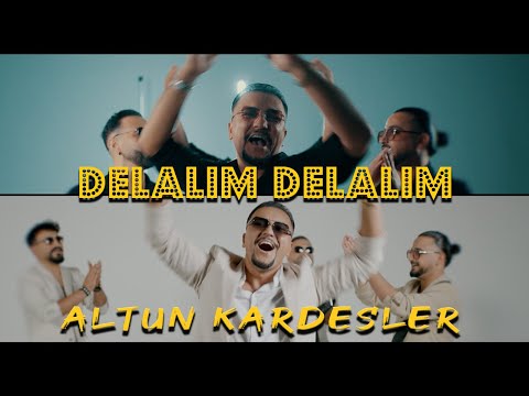Altun Kardesler Delalim Delalim