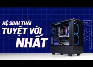  Trải Nghiệm PC HỆ SINH THÁI NZXT SIÊU ĐỈNH Tiền Nhiều để Làm Gì