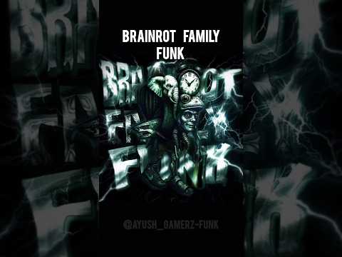 Brain Rot Family Funk Super Slowed Brainrot Funk Phonk