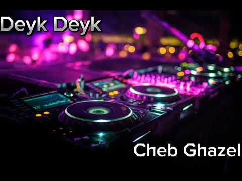 Deyk Deyk Chazel Remix دايك دايك شاب غزال ريمكس Deyk Deyk Chazel Remix دايك دايك شاب غزال ريمكس