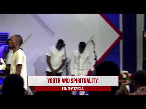 YOUTH AND SPIRITUALITY PASTOR TONY KAPOLA 01 04 2022
