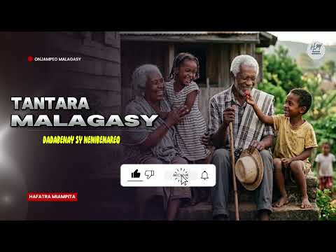 TANTARA MALAGASY DADABENAY SY NENIBENAREO TANTARA MALAGASY DADABENAY SY NENIBENAREO