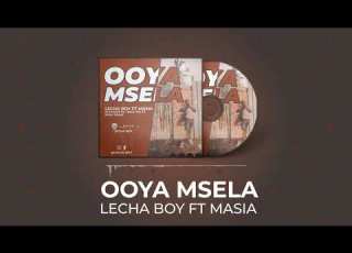 Lecha Boy FT Masia OYA MSELA