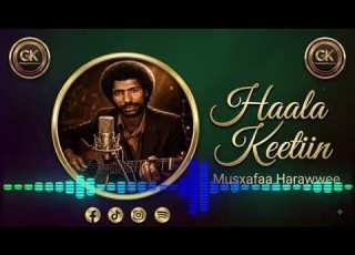  Haala Keetiin Musxafaa Harawwee GK Music Channel