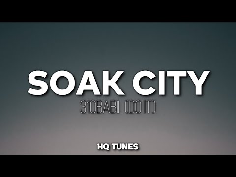 310babii Soak City Do It Audio Lyrics Left Right Let Me See You Do It Tiktok Song