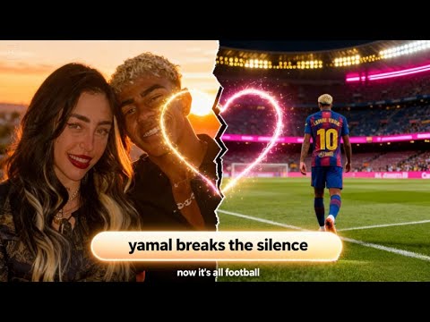 LAMINE YAMAL BREAKS SILENCE The Truth Behind His Split With Nicki Nicole LAMINE YAMAL BREAKS SILENCE The Truth Behind His Split With Nicki Nicole
