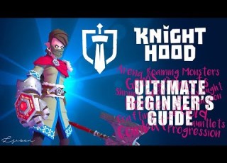  Knighthood Ultimate Beginner S Guide