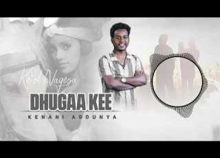  Keol Negesa DHUGAA KEE Kenani Addunya New Oromo Music 2025