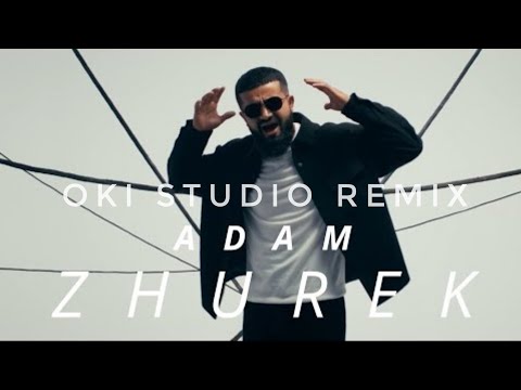 Adam Zhurek Remix Oki Studio