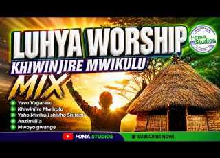 Luhya Worship I Kwinjile Mwikulu Mix I Foma Studios 2026 Latest Gospel
