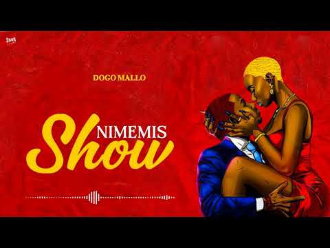 Dogo Mallo Nimemisi Show Officiall Audio