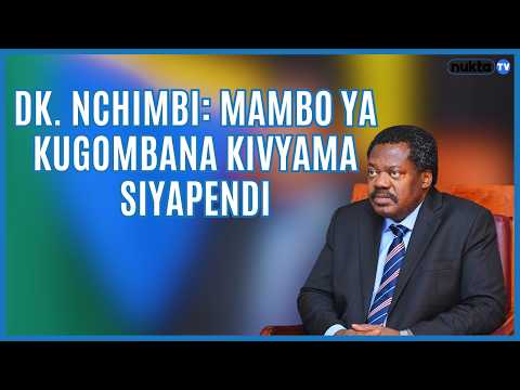 DR NCHIMBI I Don T Like Political Conflicts