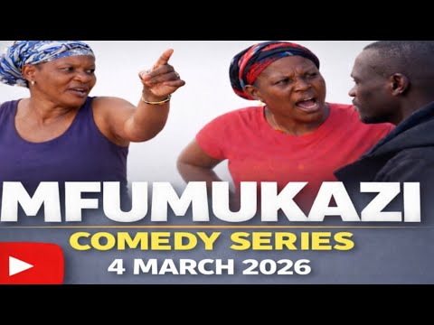 MFUMUKAZI COMEDY 4 MARCH 2026