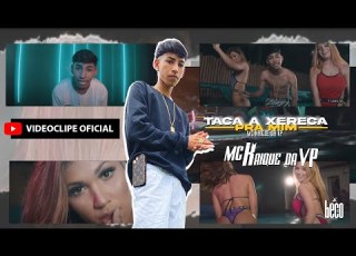  E QUE HOJE VAI TER FESTINHA TACA A XERECA PRA MIM MC Kaique Da VP Prod DJ Skype Clipe Oficial
