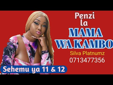 PENZI LA MAMA WA KAMBO 11 12 Collection Simulizi Za Mapenzi Silvaplatnumz