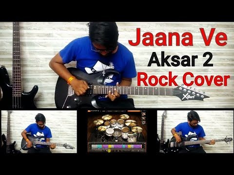 Jaana Ve Rock Cover Aksar 2 Hindi Song 2017 Arijit Singh Mithoon Shitlanshu Jaana Ve Rock Cover Aksar 2 Hindi Song 2017 Arijit Singh Mithoon Shitlanshu