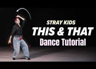  Stray Kids This That Dance Tutorial Full Explanation Practice Mirrored Half Speed