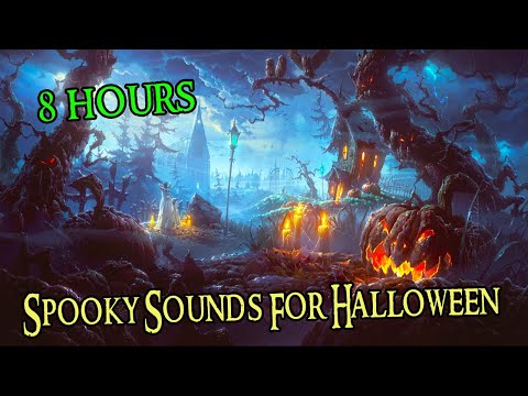 Spooky Sounds For Halloween Halloween Sounds Of Horror 8 Hours