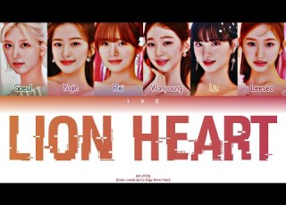 IVE 아이브 Lion Heart Original By SNSD Color Coded Lyrics Eng Rom Han