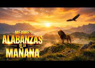 GRACIAS DIOS POR TU AMOR Música Cristiana De Mañana Para Familia Y Provisión