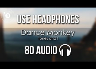  Tones And I Dance Monkey 8D AUDIO