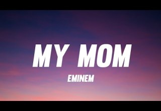 Eminem My Mom Lyrics My Mom There S No One Else Quite Like My Mom Tiktok Song