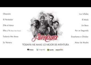  Aventura Todavía Me Amas Lo Mejor De Aventura Álbum Completo