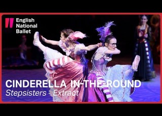  Cinderella In The Round Stepsisters Extract English National Ballet