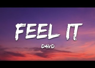 D4vd Feel It Lyrics