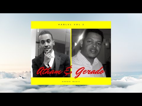 Atham A Gerado Ded Alif Ethiopian Harari Music Audio