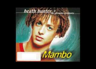 Heath Hunter The Pleasure Company Mambo