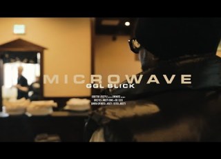  GGL SLICK MICROWAVE OFFICIAL VIDEO
