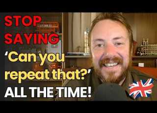  16 Ways To Ask People To Repeat In English British English Teacher Roy
