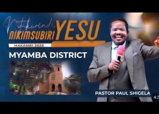  MATUKIO YA MWISHO PASTOR PAUL SHIGELA MAKAMBI MYAMBA 2026