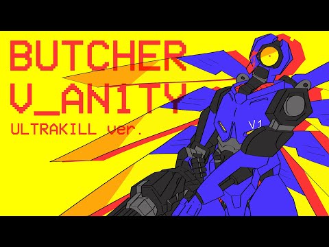BUTCHER V AN1TY Feat S A M UTAU ULTRAKILL Music Video