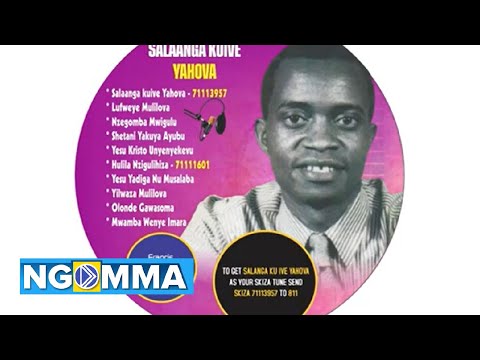 Salaanga Kuive Yahova By Francis Jumba Ilavaza