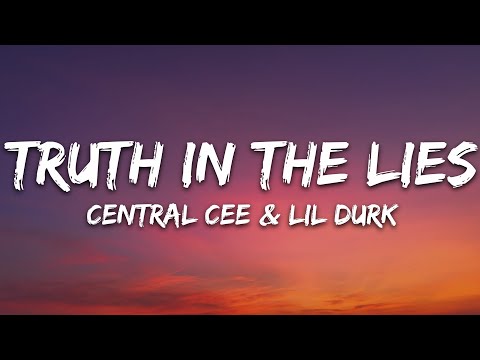 Central Cee Lil Durk Truth In The Lies Lyrics