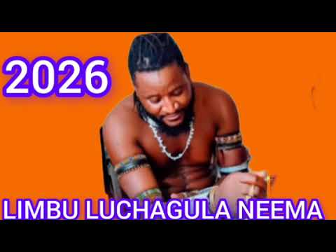 LIMBU LUCHAGULA NEEMA 2026 OFFICIAL AUDIO MSAMBAZAJI NDATULU JILALA TV 0757852535