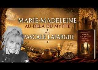  Pascale LAFARGUE Psychométrie Réincarnation Et Mystère Marie Madeleine