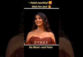 Kaun Tujhe Palak Muchhal Natural Voice Shorts Hindisong