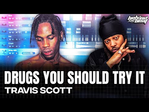 The Making Of Travis Scott S Drugs You Should Try It W FKi 1st Behind The Beat The Making Of Travis Scott S Drugs You Should Try It W FKi 1st Behind The Beat