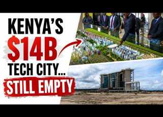 Kenya S 14B Tech City Still Empty