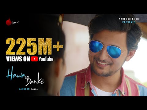 Darshan Raval Hawa Banke Official Music Video Nirmaan Naushad Khan