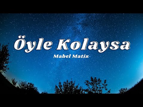 Mabel Matiz Öyle Kolaysa Sözleri Lyrics